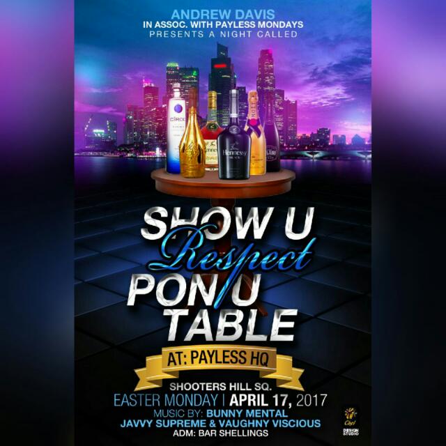 Show U Respect Pon U Table April 17, 2017